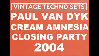 PAUL VAN DYK CREAM AMNESIA CLOSING PARTY 2004 [upl. by Roe]