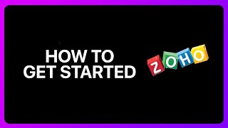 How To Get Started With Zoho CRM Tutorial [upl. by Guzel]