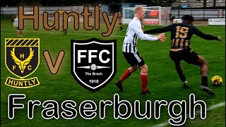 Huntly v Fraserburgh  Breedon Highland League 202324 [upl. by Novikoff]