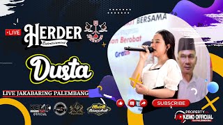 🔴Herder Entertainment ❗ Dusta ❗ Live Jakabaring Palembang [upl. by Ednew]