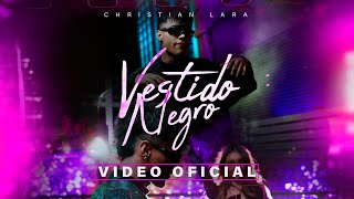 Christian Lara  Vestido Negro Video Official [upl. by Dolloff411]