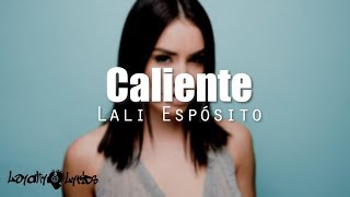 Caliente  Lali Esposito  Lyics Spanish Song [upl. by Cormick]