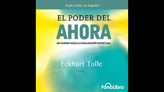 El Poder del Ahora AudioLibro  Eckhart Tolle [upl. by Zehe]