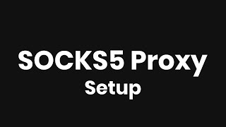 How To Set Up a SOCKS5 Proxy [upl. by Dominique]