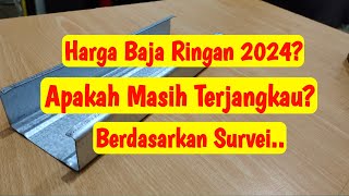 Harga Baja Ringan 2024 Apakah Masih Terjangkau [upl. by Ila]