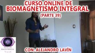 Biomagnetismo Integral Curso completo Parte 39  Alejandro Lavín [upl. by Faunie]