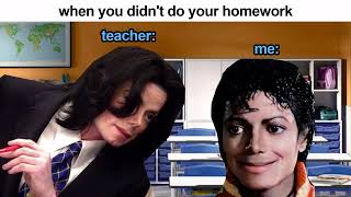 School Memes with Michael Jackson part 2 [upl. by Kantos156]