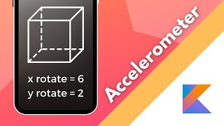 Accelerometer Sensor Tutorial in Android Studio Kotlin 2021 [upl. by Bryce513]