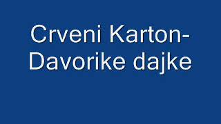 Crveni Karton Davorike dajke [upl. by Vizzone]