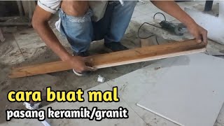 cara buat mal pasang keramikgranit lantai [upl. by Kenleigh]