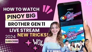 HOW TO WATCH PBB LIVE STREAM  NEW TRICKS  WHERE TO WATCH PBB ONLINE LIVE STREAM 2024  PBB GEN11 [upl. by Eillac]