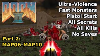 Doom II  Part 2 MAP06MAP10 Fast UltraViolence 100 [upl. by Agee266]