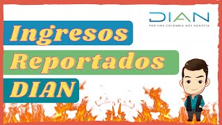 CóMO SABER INGRESOS DECLARADOS ANTE DIAN PARA DECLARACION DE Renta 🚀📃🧮💸📈🗃️🤓🧐 [upl. by Hurwitz]