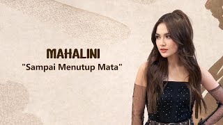 Mahalini  Sampai Menutup Mata Lirik [upl. by Acinet829]