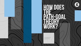 How does the PathGoal Theory Work [upl. by Nayllij]