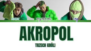 TRZECH KRÓLI  AKROPOL tekst [upl. by Nosbig]