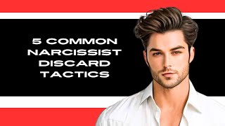 5 Ways The Narcissist DISCARDS You narcissist narcissisticbehavior discard [upl. by Erasmo924]