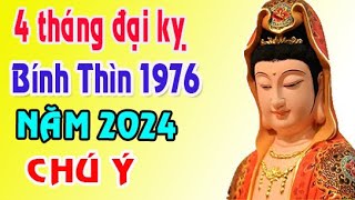 bồ tát hư không tạng hé lộ 4 tháng đại kỵ tuổi Bính Thìn 1976 năm 2024 [upl. by Orodisi]