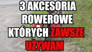 3 akcesoria rowerowe bez których nie wychodzę jeździć [upl. by Ydnyc]