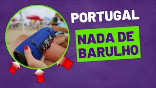 PROIBIDO COLUNAS DE SOM NAS PRAIAS EM PORTUGAL🇵🇹minha opinião🙂 [upl. by Marino]