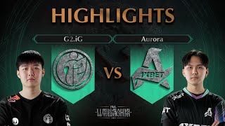 LAST CHANCE G2iG vs Aurora  HIGHLIGHTS  PGL Wallachia S1 l DOTA2 [upl. by Yraeg]