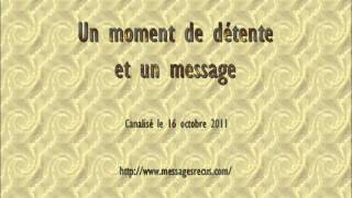 Un moment de detente et message [upl. by Jeaz]