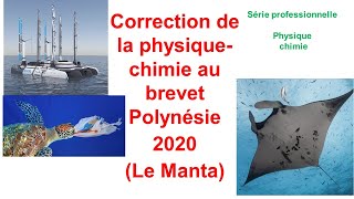 Corrigé du brevet 2020 série professionnelle Polynésie  LE MANTA [upl. by Fredrick791]