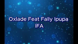 Oxlade Ft Fally Ipupa  IFA ParolesLyrics  Audio offficiel [upl. by Brenna]