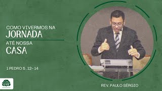 TEMA  COMO VIVERMOS NA JORNADA ATÉ NOSSA CASA ETERNA  1 PEDRO 5  12 14 [upl. by Sager]