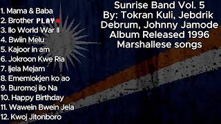 Sunrise Band  Vol 5 Full Album  Marshallese songs [upl. by Watkin]