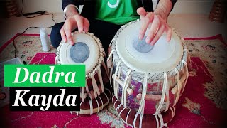 Tabla Dadra Kayda  Dadra taal  6 beats [upl. by Ennyrb]