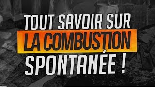 Tout savoir sur LA COMBUSTION SPONTANÉE [upl. by Roddy]