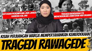 TRAGEDI MEMILUKAN DARI WARGA RAWAGEDE UNTUK MEMPERTAHANKAN KEMERDEKAAN [upl. by Omer]