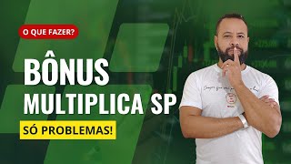 😡PROBLEMAS CRÔNICOS BÔNUS E MULTIPLICA SP 😡 [upl. by Nichani679]