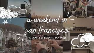 a weekend in san francisco coffee music and small but definite happiness [upl. by Notgnillew]