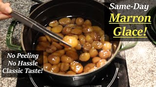 How to make Marron Glace French Style Candied Chestnuts  Shortcut Recipe using Frozen Chestnuts [upl. by Salbu]