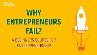 Entrepreneurship Course for Beginners 2023  Entrepreneurship Development  Why Entrepreneurs Fail [upl. by Elissa807]