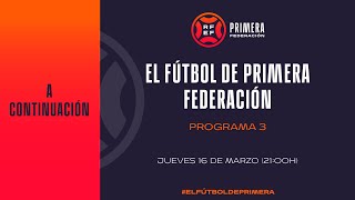 🚨DIRECTO🚨 El Fútbol de Primera Federación I 🔴RFEF [upl. by Hgielrebmik]