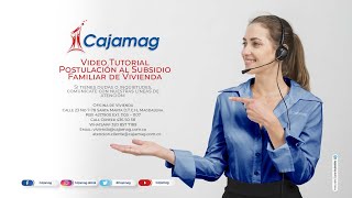 Video Tutorial  Postulación al Subsidio Familiar de Vivienda  Cajamag [upl. by Estes]