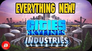 ▶Everything New◀ in Cities Skylines INDUSTRIES DLC [upl. by Norted731]