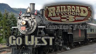 Railroad Tycoon 3  Ep 01  Go West  All Gold Hard Difficulty [upl. by Alel]