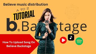 Believe Backstage Full Bangla Tutorial 2024  How To Upload Song on Believe Backstage [upl. by Rebmik]