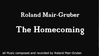 THE HOMECOMING  Emotional Piano Music  Roland MairGruber Classical [upl. by Eibba]