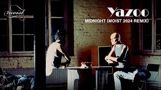 Yazoo  Midnight Moist 2024 Remix [upl. by Clayborne]