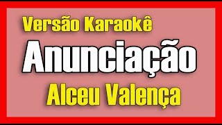 Alceu Valença  Anunciação  Karaokê [upl. by Otto350]