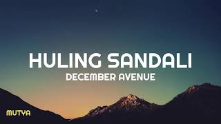 Huling Sandali  December Avenue Lyrics [upl. by Solracesoj]