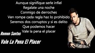 Vale La Pena El Placer  Romeo Santos Letra ♦♦ [upl. by Eirised]