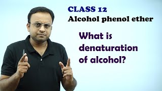 What is denaturation of alcohol Alcohol phenol and ether [upl. by Nort380]