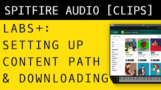 Spitfire LABS  Content Path amp Downloading a Pack [upl. by Aligna]