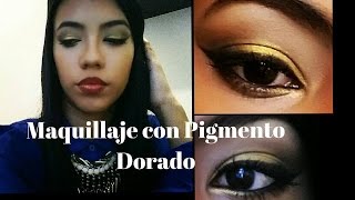 MAQUILLAJE CON PIGMENTO DORADO❤Kathys Secret [upl. by Eniamrej]